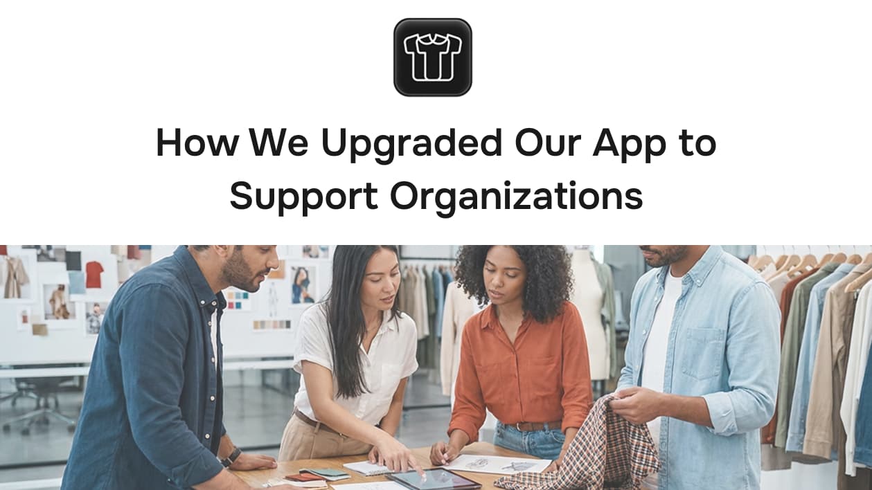 How We Upgraded Our App to Support Organizations cover image